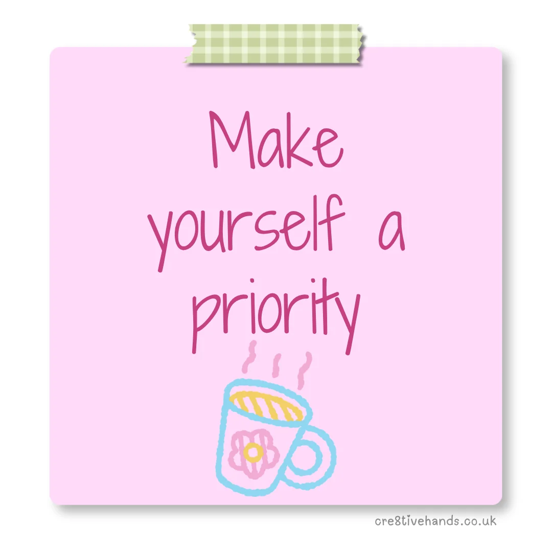 Pastel pink sticky note with the message “Make yourself a priority” with green gingham tape and a cute coffee cup doodle.