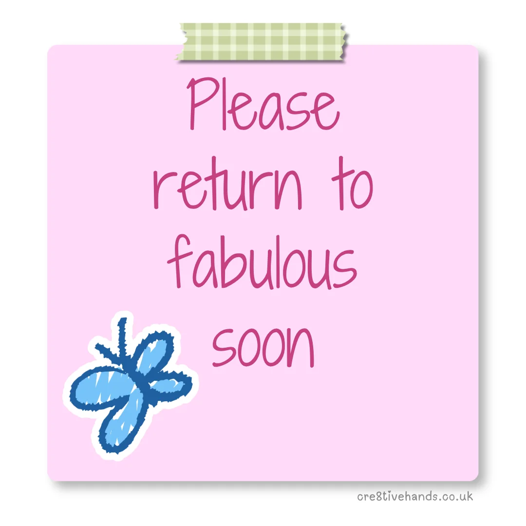 Pastel pink sticky note with the message “Please return to fabulous soon” with green gingham tape and a blue bow doodle.
