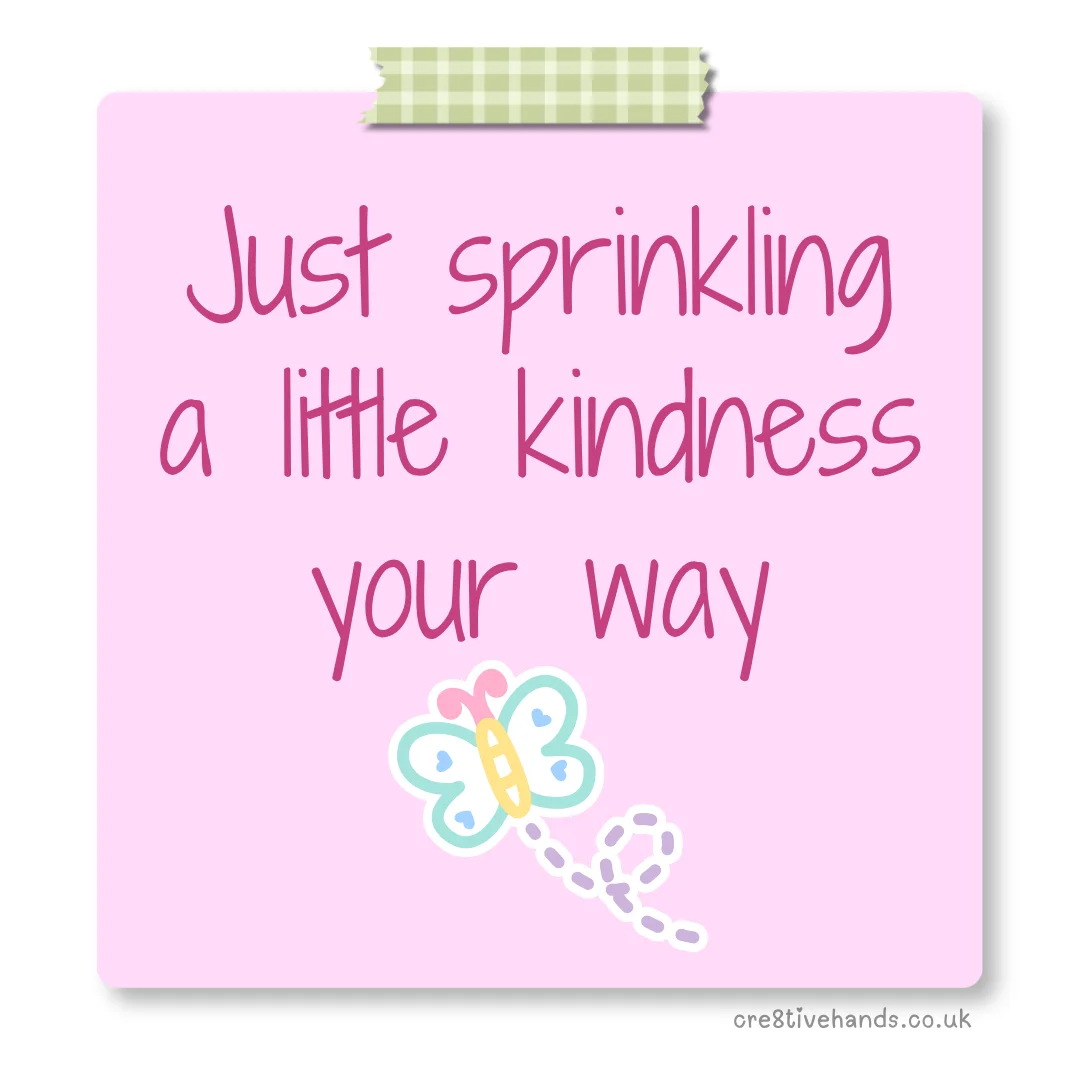 Pastel pink sticky note with the message “Just sprinkling a little kindness your way” with green gingham tape and a butterfly doodle.